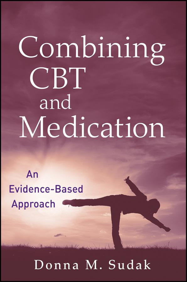Combining CBT and Medication by Donna M. Sudak