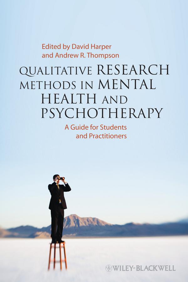 Qualitative Research Methods in Mental Health and Psychotherapy by Andrew R. Thompson, David Harper