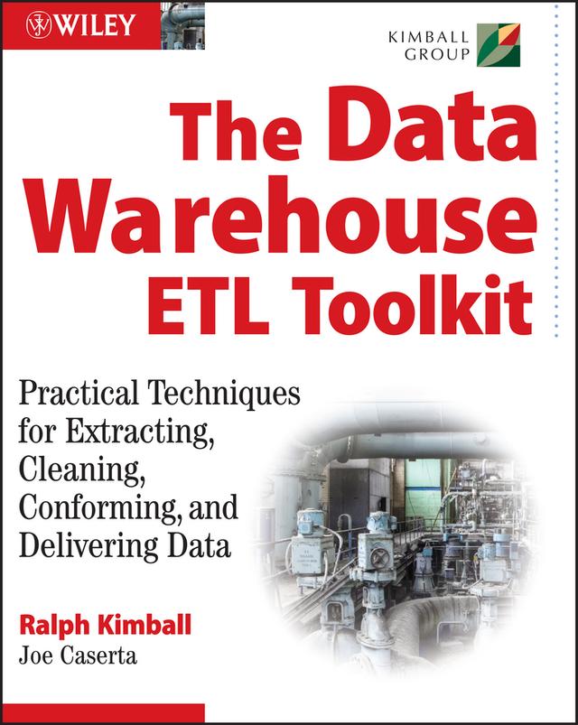 The Data Warehouse ETL Toolkit by Joe Caserta, Ralph Kimball