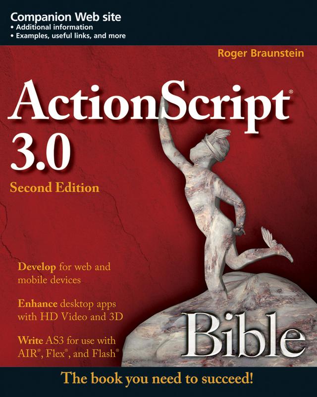ActionScript 3.0 Bible by Roger Braunstein