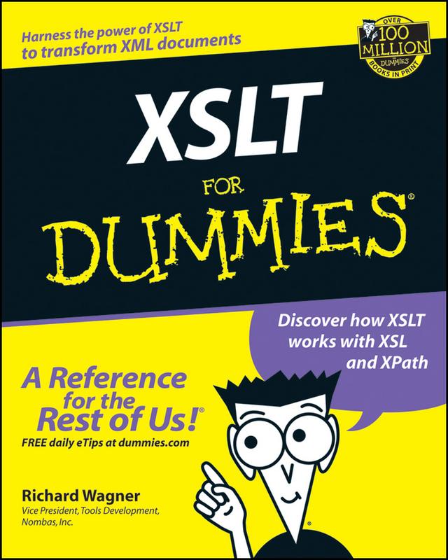 XSLT For Dummies by Richard Wagner