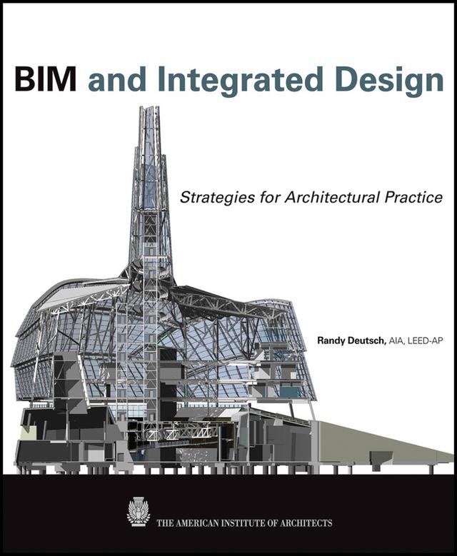 BIM and Integrated Design by Randy Deutsch