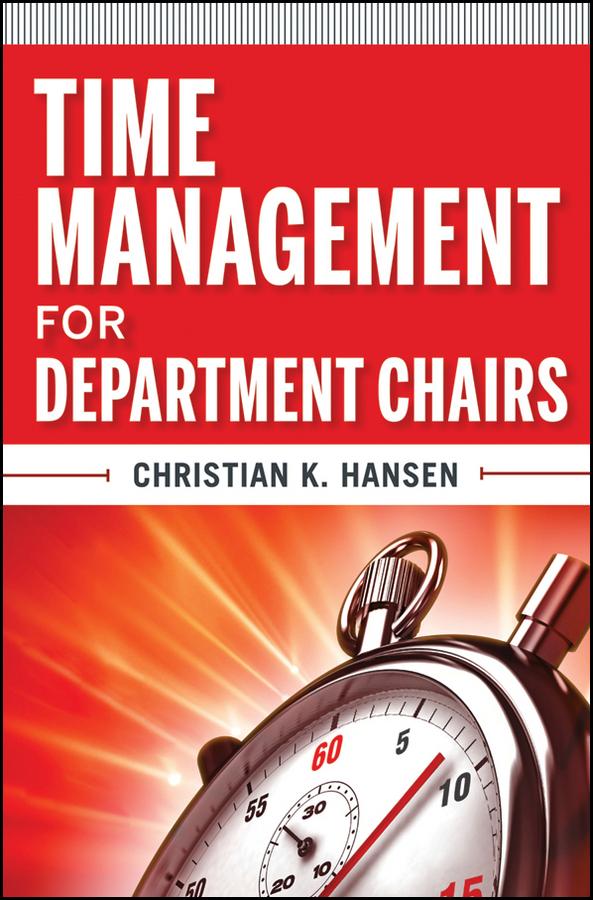Time Management for Department Chairs by Christian K. Hansen