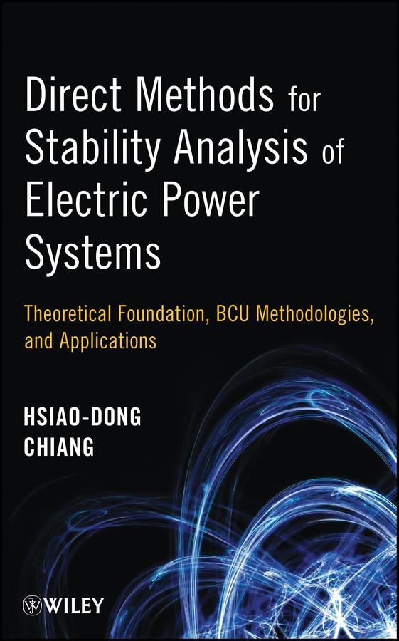 Direct Methods for Stability Analysis of Electric Power Systems by Hsiao-Dong Chiang