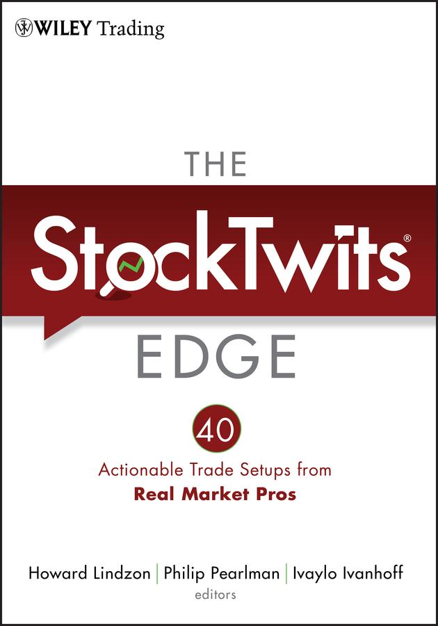 The StockTwits Edge by Howard Lindzon, Ivaylo Ivanhoff, Philip Pearlman