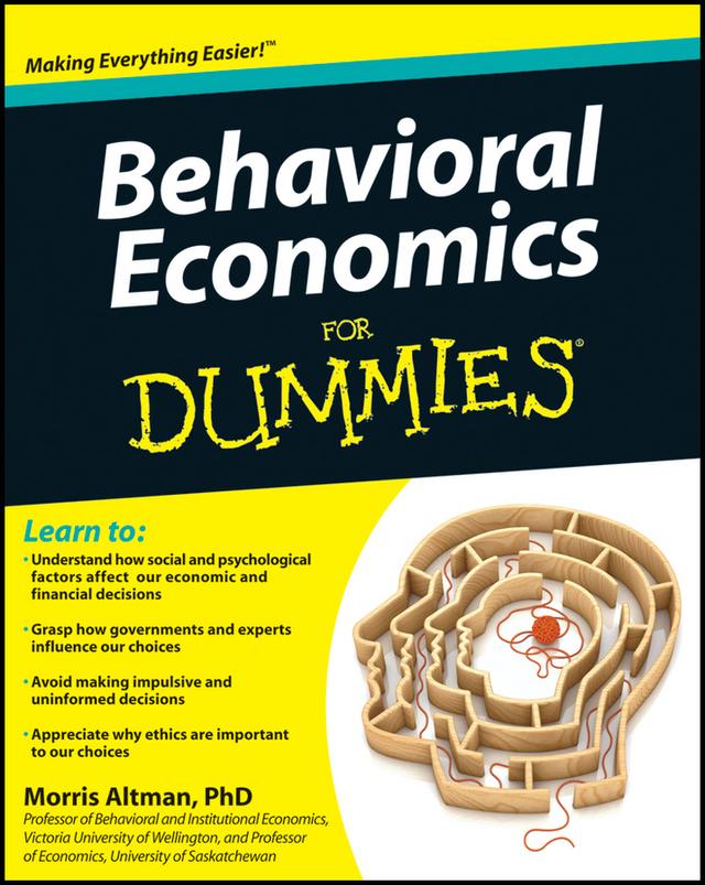 Behavioral Economics For Dummies by Morris Altman