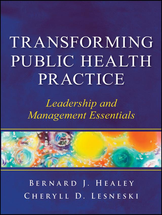 Transforming Public Health Practice by Bernard J. Healey, Cheryll D. Lesneski