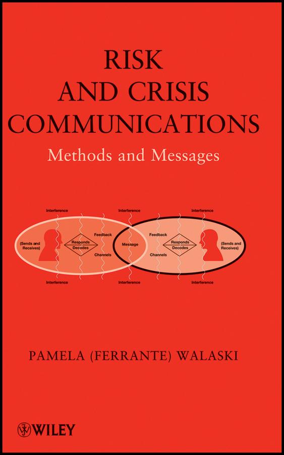 Risk and Crisis Communications by Pamela (Ferrante) Walaski