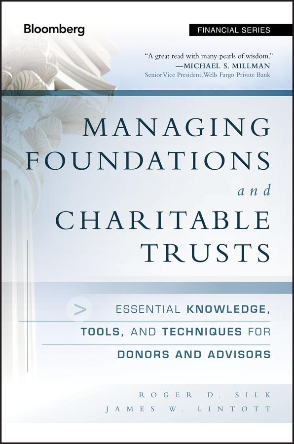 Managing Foundations and Charitable Trusts by James W. Lintott, Roger D. Silk