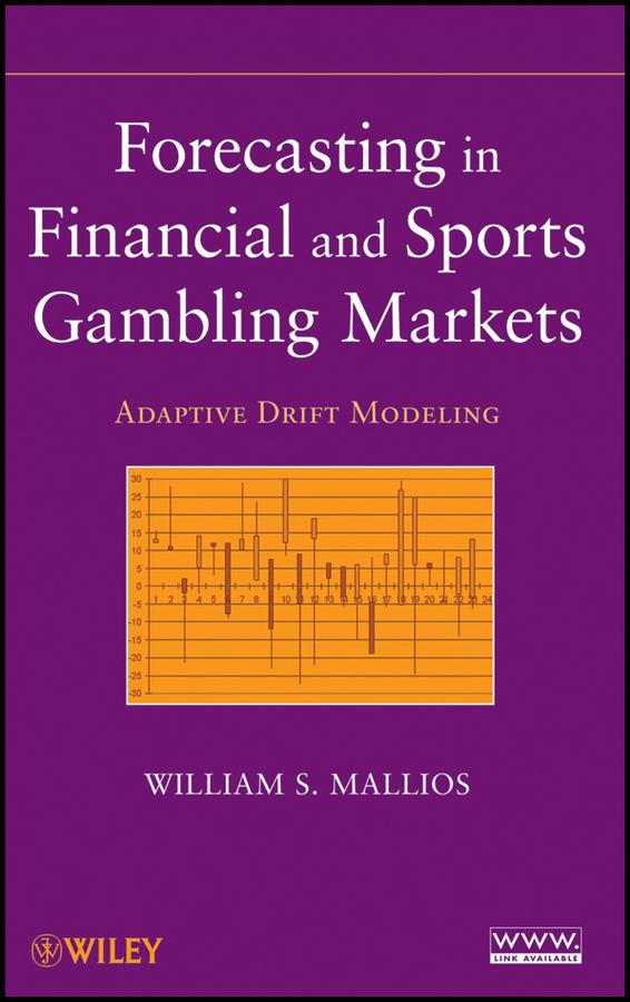 Forecasting in Financial and Sports Gambling Markets by William S. Mallios