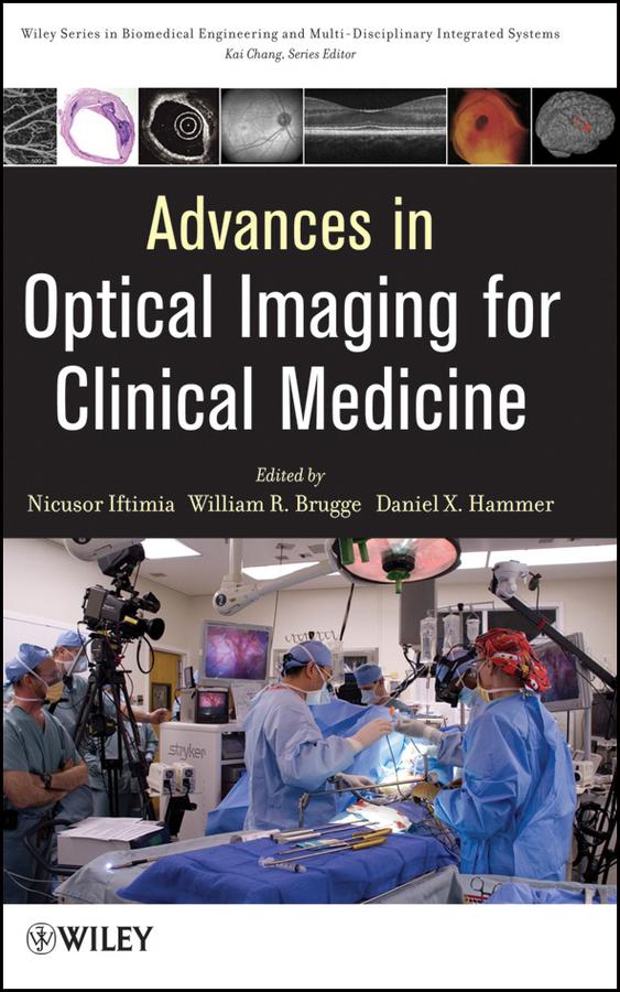 Advances in Optical Imaging for Clinical Medicine by Daniel X. Hammer, Nicusor Iftimia, William R. Brugge