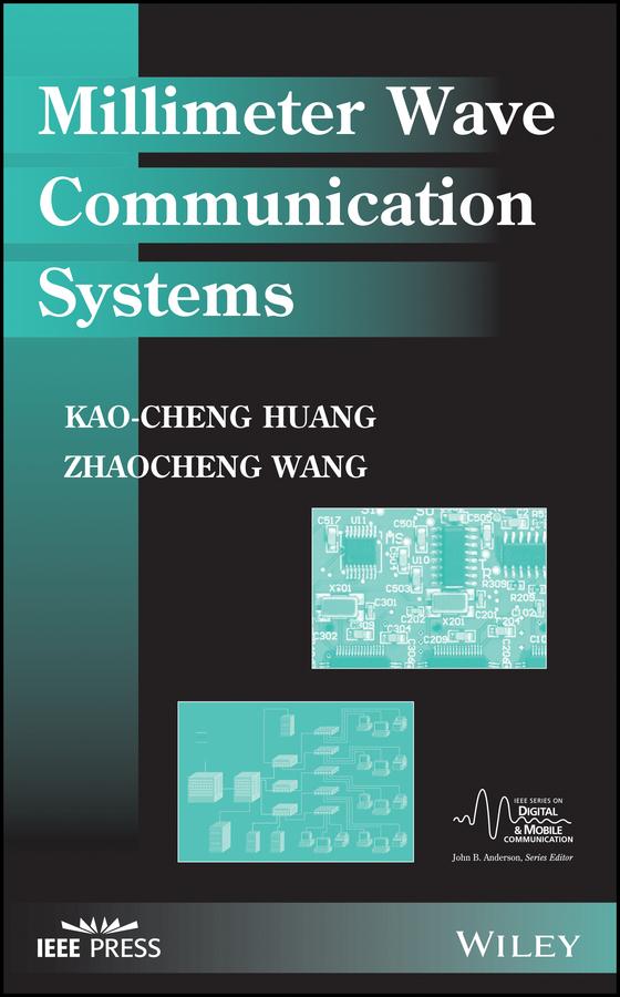 Millimeter Wave Communication Systems by Kao-Cheng Huang, Zhaocheng Wang