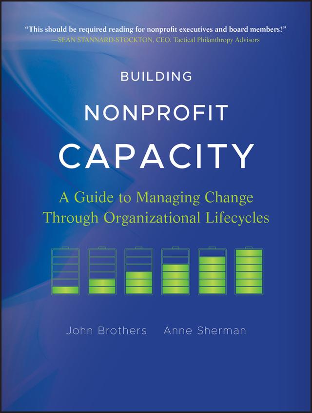 Building Nonprofit Capacity by Anne Sherman, John Brothers