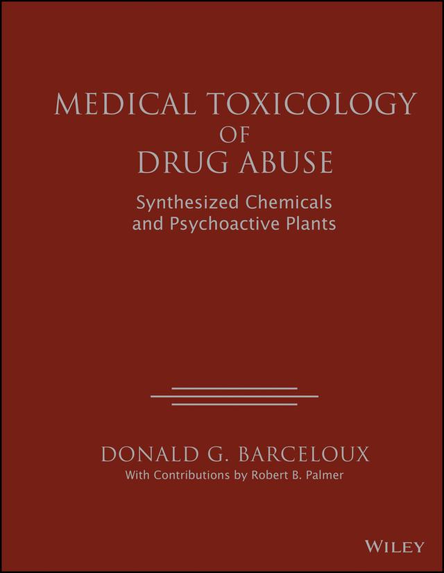 Medical Toxicology of Drug Abuse by Donald G. Barceloux