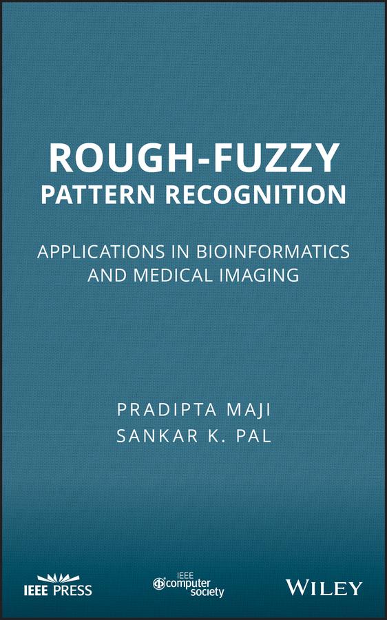 Rough-Fuzzy Pattern Recognition by Pradipta Maji, Sankar K. Pal