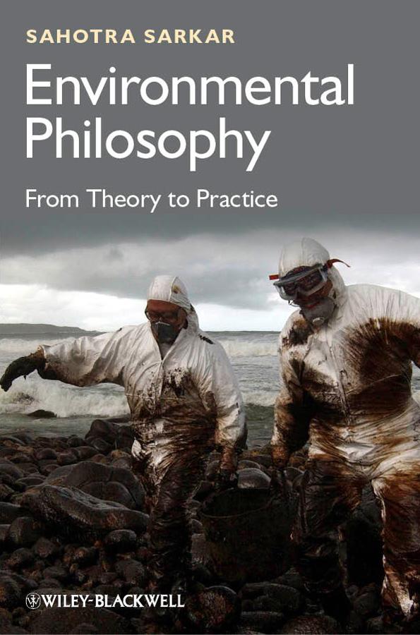 Environmental Philosophy by Sahotra Sarkar