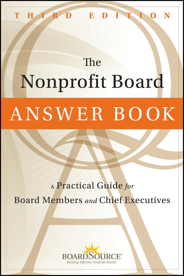 The Nonprofit Board Answer Book by BoardSource