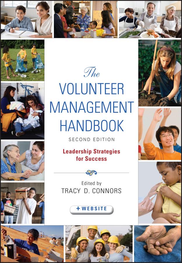 The Volunteer Management Handbook by Tracy D. Connors