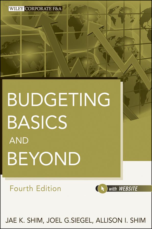 Budgeting Basics and Beyond by Allison I. Shim, Jae K. Shim, Joel G. Siegel