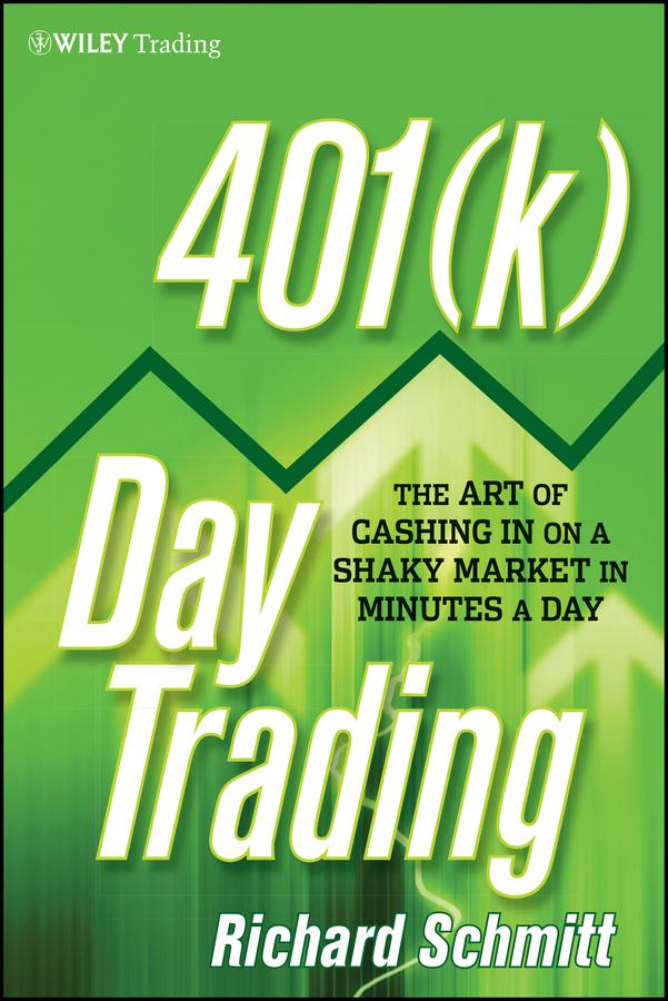401(k) Day Trading by Richard Schmitt