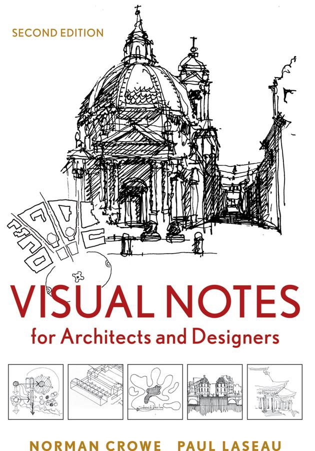 Visual Notes for Architects and Designers by Norman Crowe, Paul Laseau