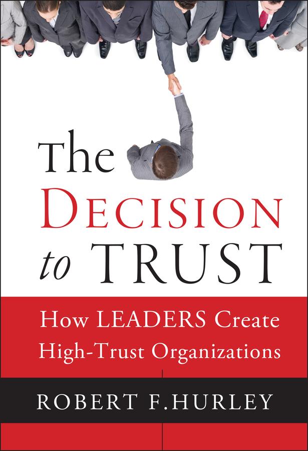 The Decision to Trust by Robert F. Hurley
