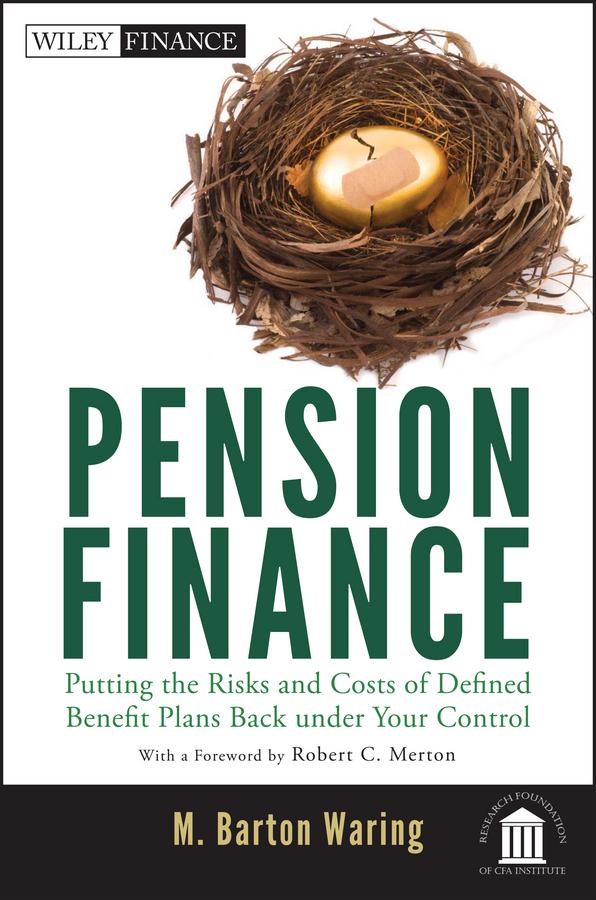 Pension Finance by M. Barton Waring, Robert C. Merton