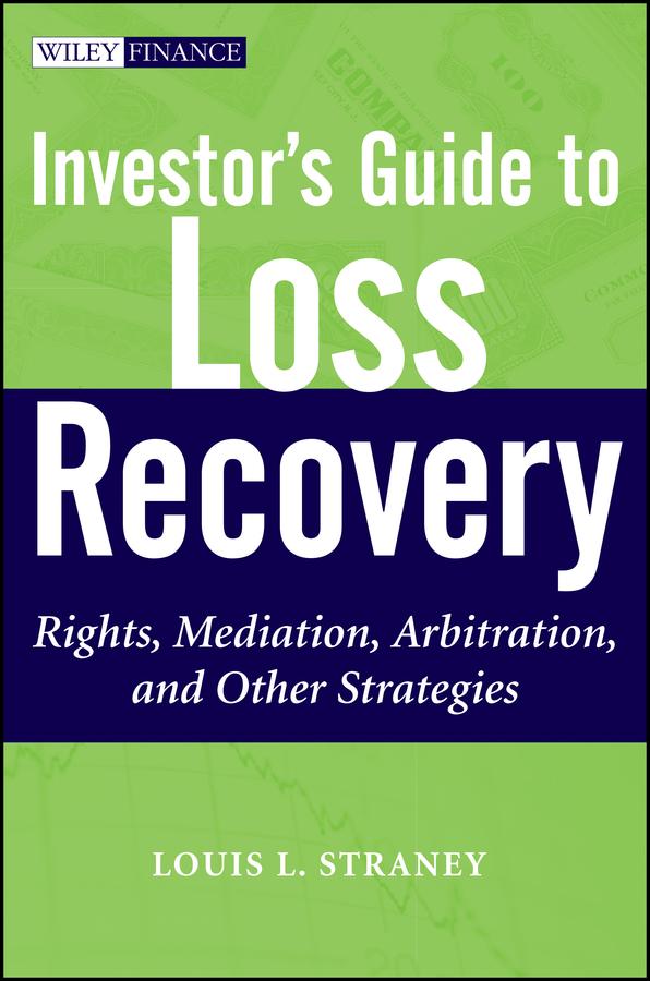 Investor's Guide to Loss Recovery by Louis L. Straney
