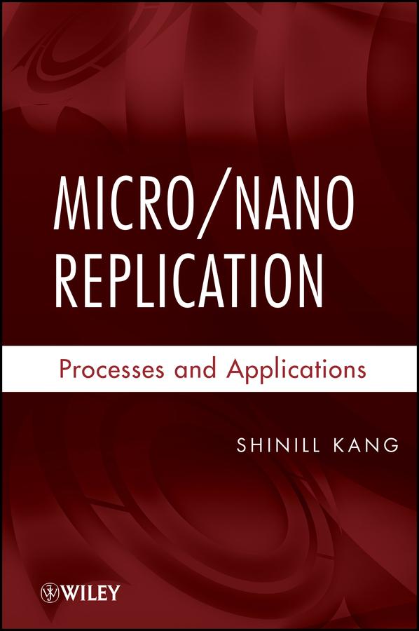 Micro / Nano Replication by Shinill Kang