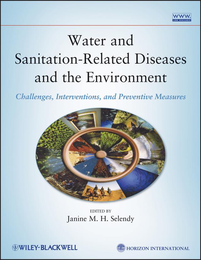 Water and Sanitation-Related Diseases and the Environment by Janine M. H. Selendy