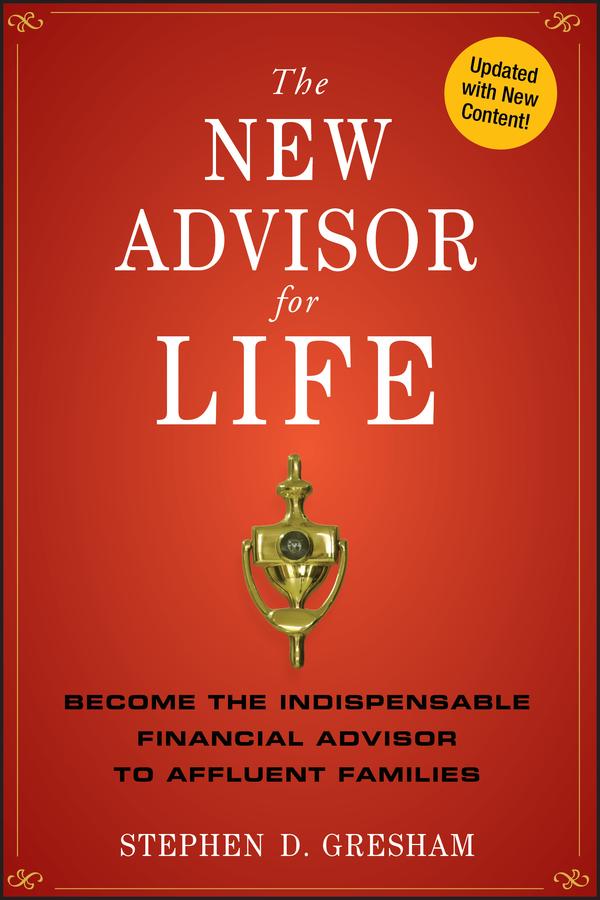 The New Advisor for Life by Stephen D. Gresham