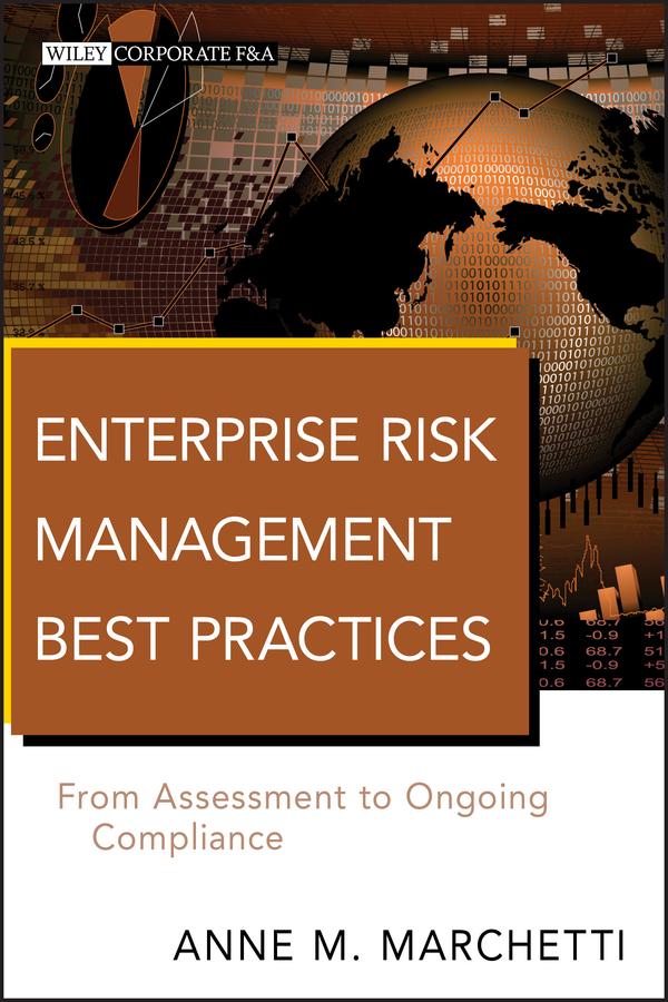Enterprise Risk Management Best Practices by Anne M. Marchetti