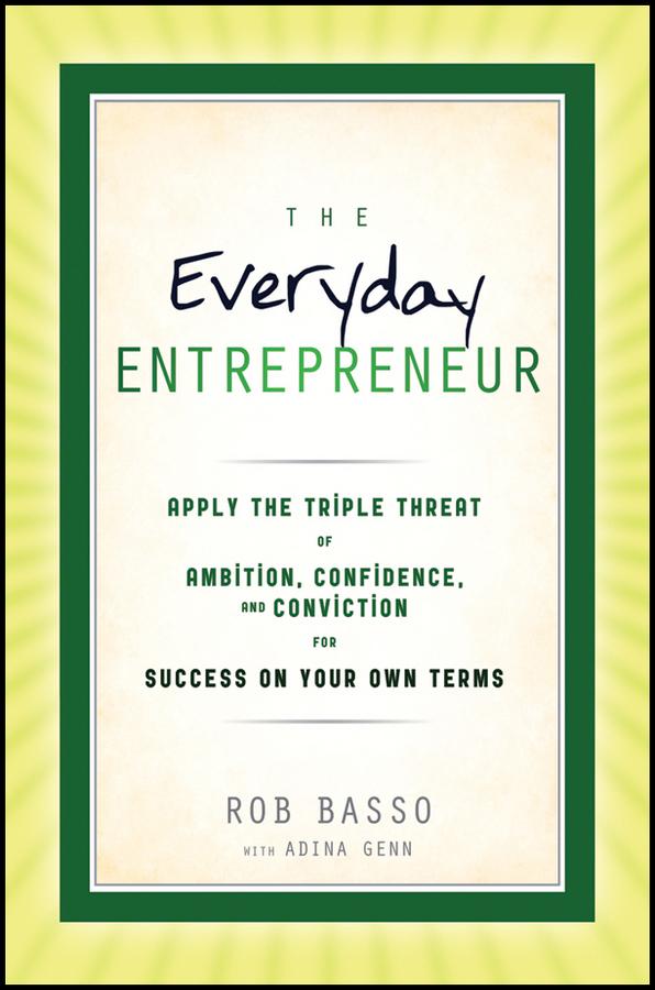 The Everyday Entrepreneur by Adina Genn, Rob Basso