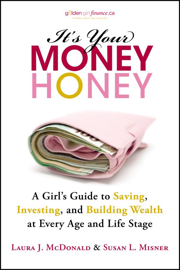 It's Your Money, Honey by Laura J. McDonald, Susan L. Misner