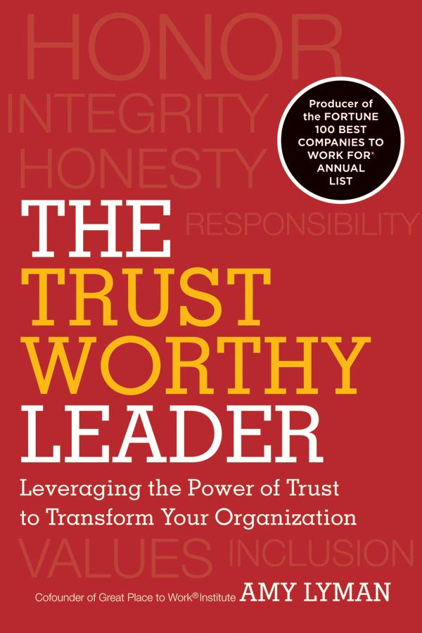 The Trustworthy Leader by Amy Lyman, Hal Adler