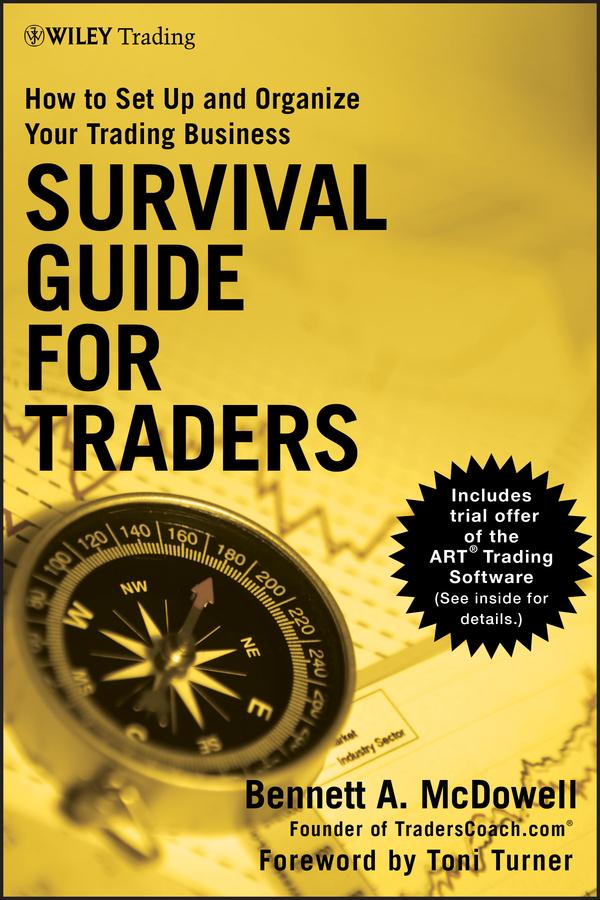 Survival Guide for Traders by Bennett A. McDowell, Toni Turner