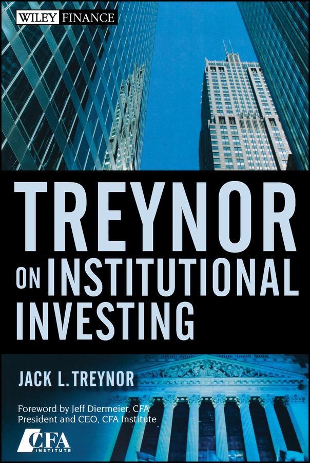 Treynor On Institutional Investing by Jack L. Treynor