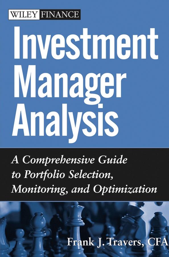 Investment Manager Analysis by Frank J. Travers