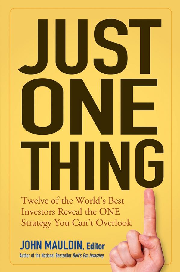 Just One Thing by John Mauldin