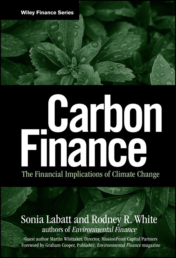 Carbon Finance by Rodney R. White, Sonia Labatt