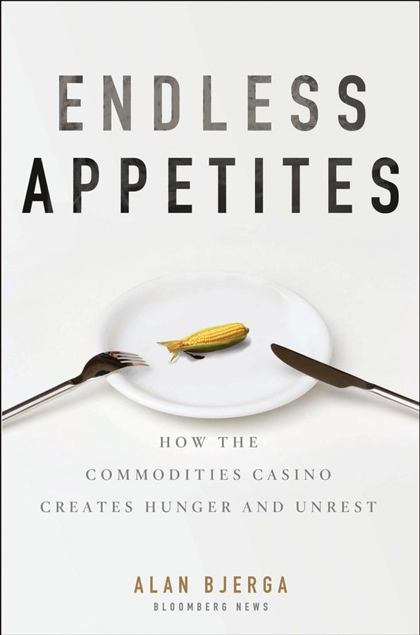 Endless Appetites by Alan Bjerga