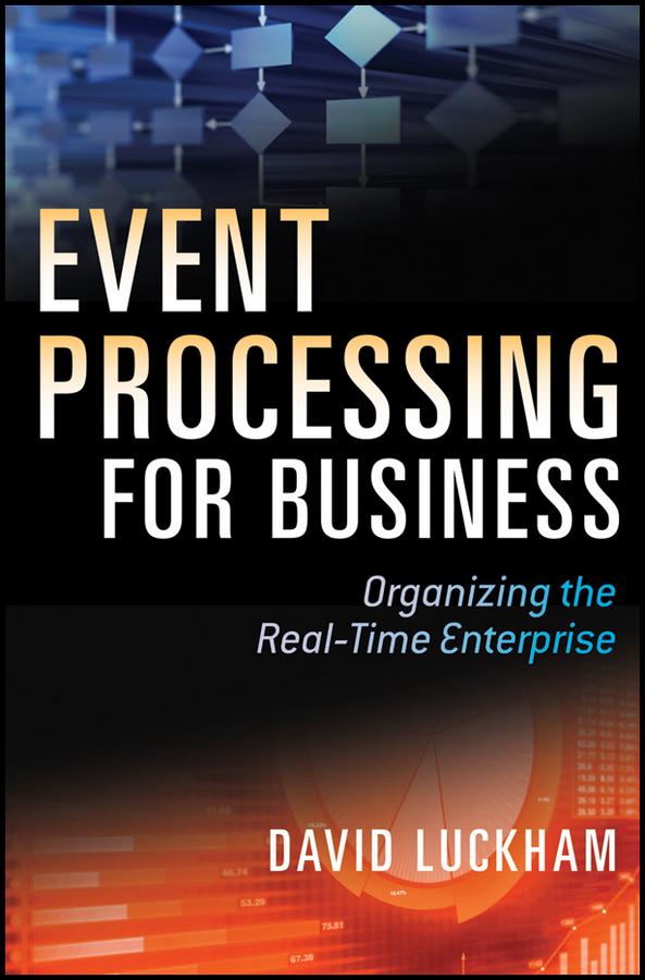 Event Processing for Business by David C. Luckham