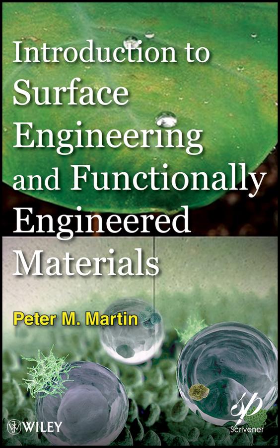 Introduction to Surface Engineering and Functionally Engineered Materials by Peter Martin