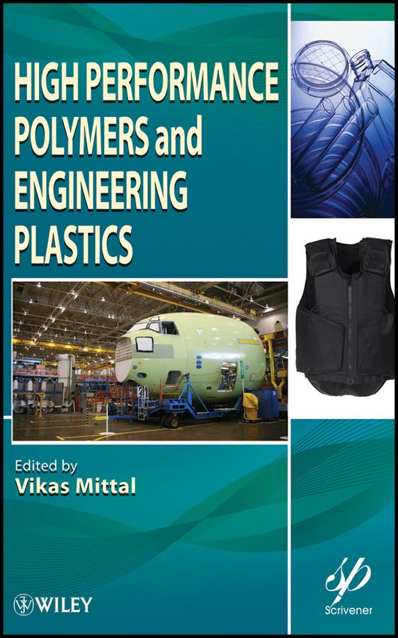 High Performance Polymers and Engineering Plastics by Vikas Mittal