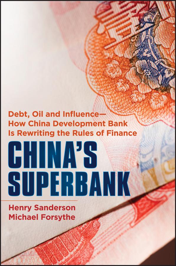 China's Superbank by Henry Sanderson, Michael Forsythe