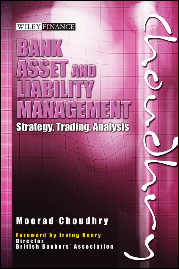 Bank Asset and Liability Management by Darren Carter, Moorad Choudhry
