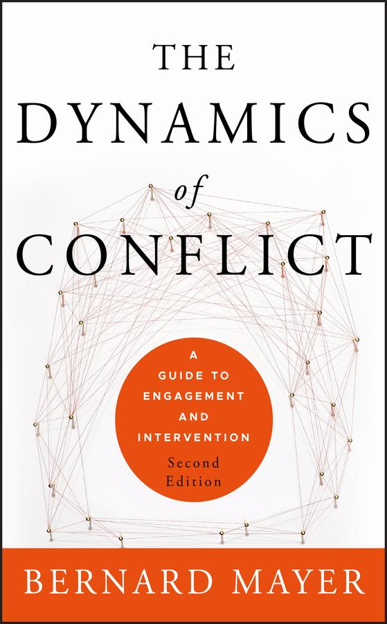 The Dynamics of Conflict by Bernard S. Mayer