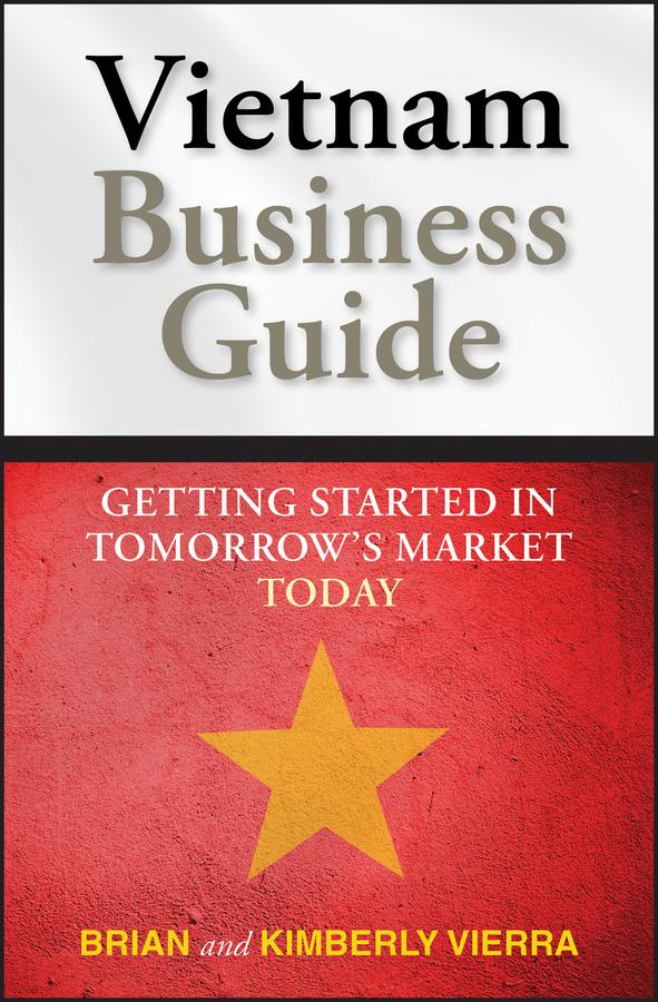 Vietnam Business Guide by Brian Vierra, Kimberly Vierra
