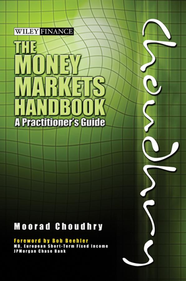 The Money Markets Handbook by Bob Beehler, Moorad Choudhry