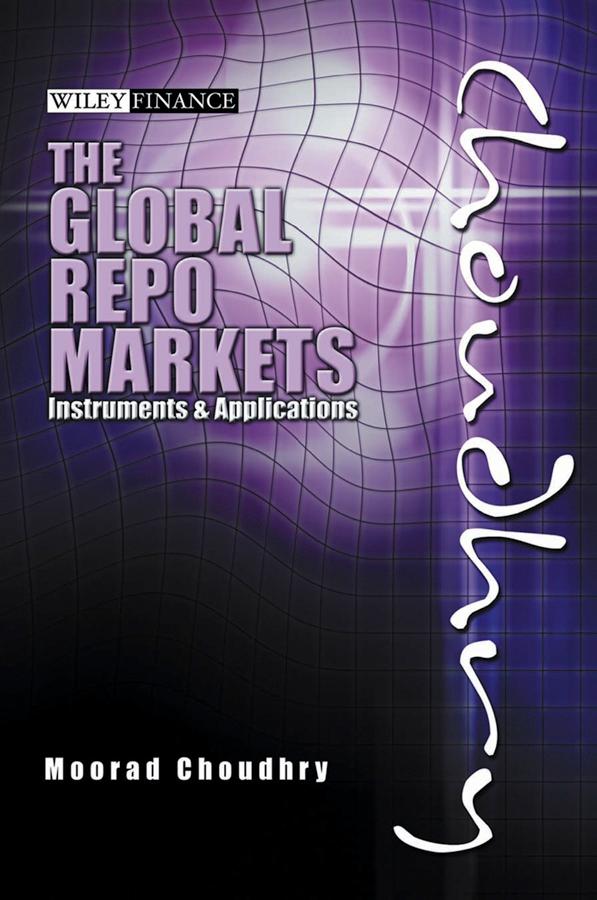 Global Repo Markets by Moorad Choudhry